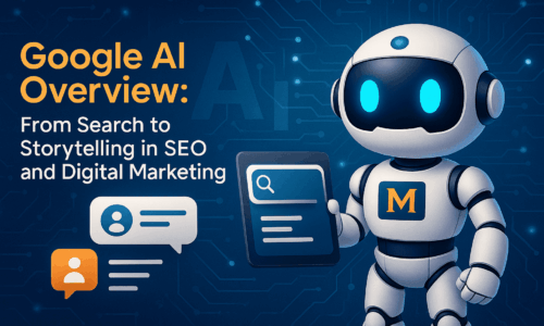 Google AI Overview 2025: From Search to Storytelling in Powerful SEO and Digital Marketing